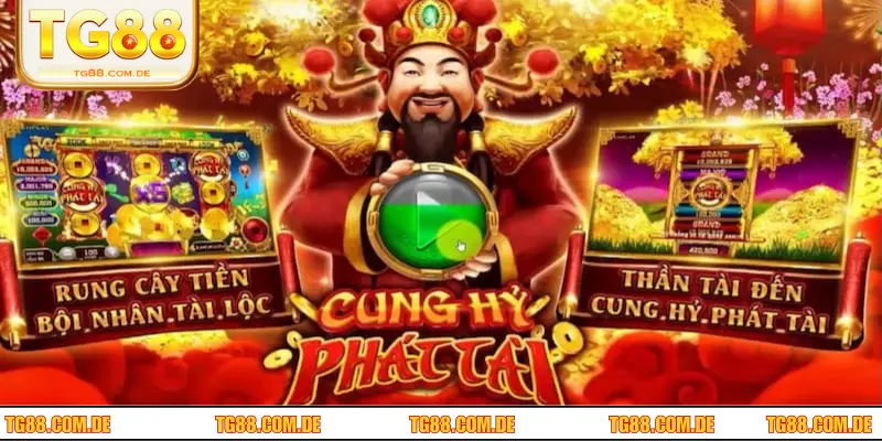 Chi tiết cách tham gia và trải nghiệm Cung Hỷ Phát Tài tại TG88