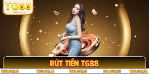 Rút Tiền TG88 - Hướng Dẫn Từng Bước Đến Hội Viên Mới