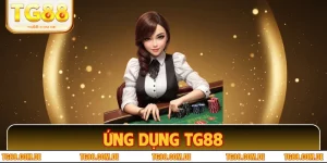 Ứng Dụng TG88 - Trải Nghiệm Cá Cược Trực Tuyến Mượt Mà